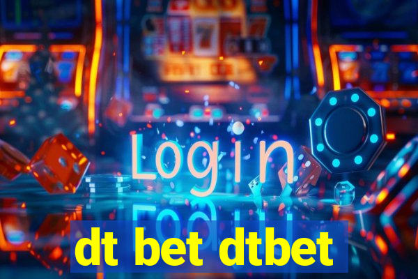 dt bet dtbet